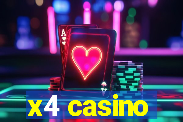 x4 casino